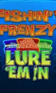 Fishin Frenzy Lure 'Em In