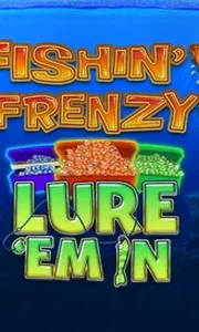 Fishin Frenzy Lure Em In